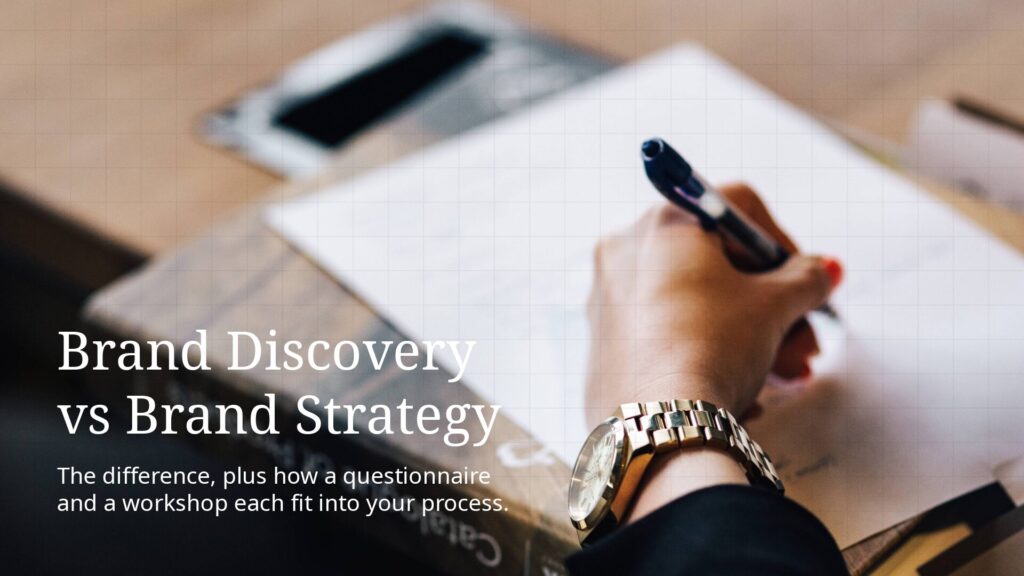 the difference between Brand Discovery vs Brand Strategy