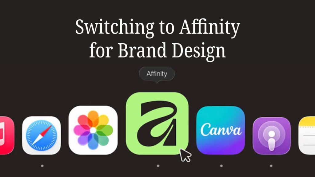 switching to affinity for brand design